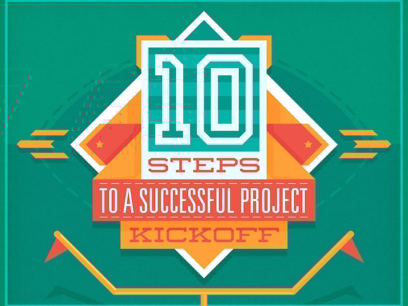 10 Steps to a Kickass Project Kickoff: A Checklist for Project Managers