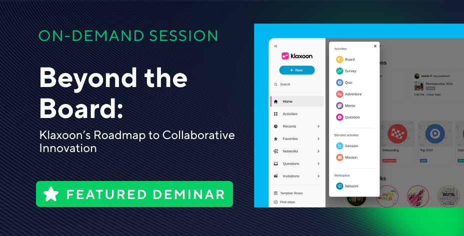 Beyond the Board: Klaxoon’s Roadmap to Collaborative Innovation